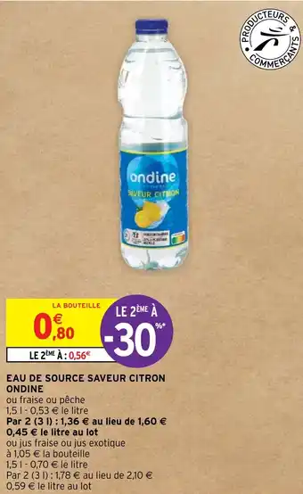 Intermarché EAU DE SOURCE SAVEUR CITRON ONDINE offre