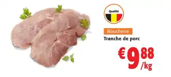 Colruyt Boucherie Tranche de porc offre