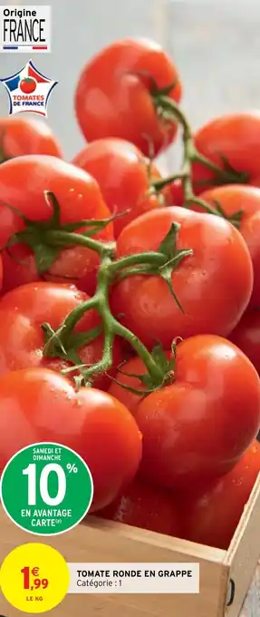 Intermarché Express TOMATE RONDE EN GRAPPE offre