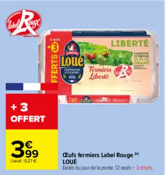 Carrefour Market Œufs fermiers label rouge loué offre