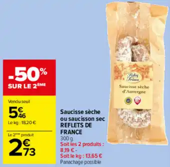 Carrefour Market Saucisse sèche ou saucisson sec REFLETS DE FRANCE offre