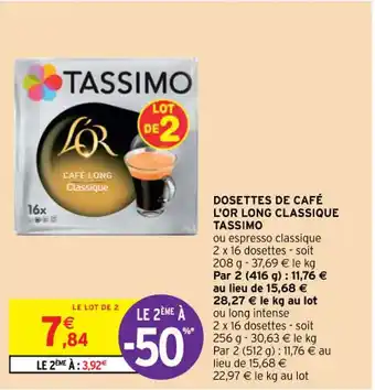 Intermarché Contact DOSETTES DE CAFÉ L'OR LONG CLASSIQUE TASSIMO offre