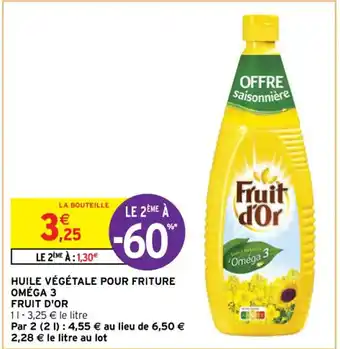 Intermarché Contact HUILE VÉGÉTALE POUR FRITURE OMEGA 3 FRUIT D'OR offre