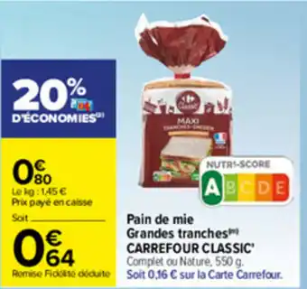 Carrefour Pain de Mie Grandes Tranches offre