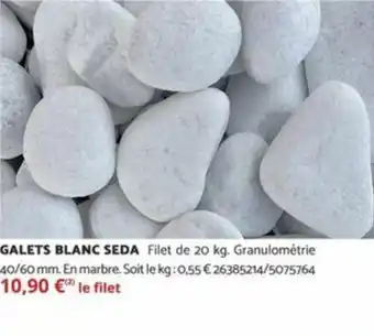 Bricomarché GALETS BLANC SEDA offre