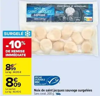 Carrefour Market Noix de saint jacques sauvage surgelées offre