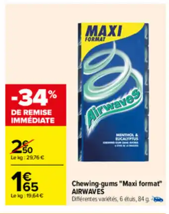 Carrefour Chewing-Gums Maxi Format Airwaves offre