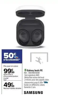 Carrefour Drive Samsung - galaxy buds fe réf.: sm-r400nzw offre