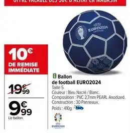 Carrefour Drive Ballon de football euro2024 offre