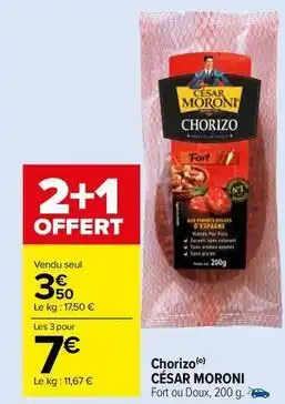 Carrefour Market César moroni - chorizo offre