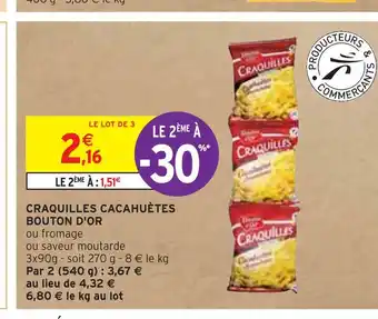 Intermarché BOUTON D'OR CRAQUILLES CACAHUÈTES offre