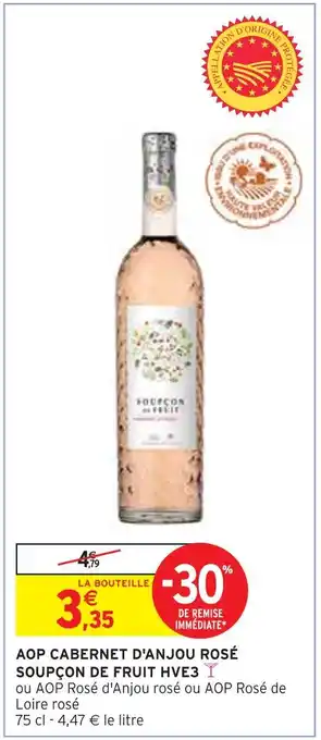 Intermarché SOUPÇON DE FRUIT AOP CABERNET D'ANJOU ROSÉ HVE3 offre