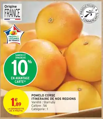 Intermarché ITINERAIRE DE NOS REGIONS POMELO CORSE offre