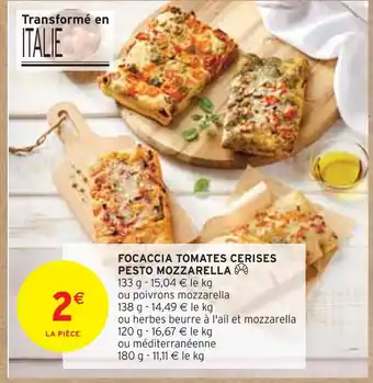 Intermarché FOCACCIA TOMATES CERISES PESTO MOZZARELLA offre