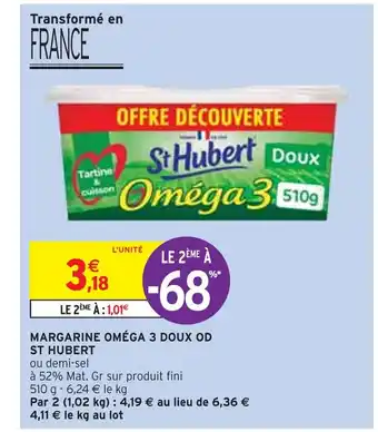 Intermarché ST HUBERT MARGARINE OMÉGA 3 DOUX OD offre