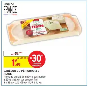 Intermarché RIANS CABÉCOU DU PÉRIGORD X 3 offre