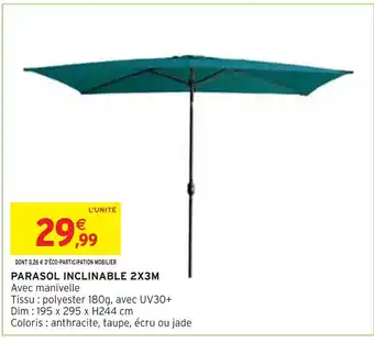 Intermarché PARASOL INCLINABLE 2X3M offre