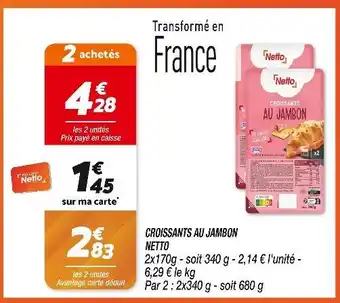 Netto NETTO CROISSANTS AU JAMBON offre