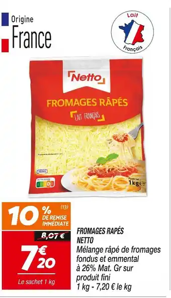 Netto NETTO FROMAGES RAPÉS offre