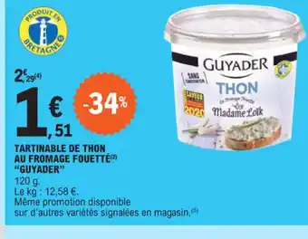 E.Leclerc TARTINABLE DE THON AU FROMAGE FOUETTE(2) "GUYADER" offre