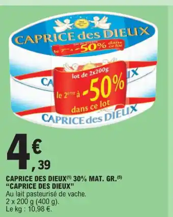 E.Leclerc CAPRICE DES DIEUX (1) 30% MAT. GR. (5) "CAPRICE DES DIEUX" offre