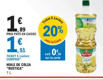 E.Leclerc HUILE DE COLZA "RUSTICA" offre