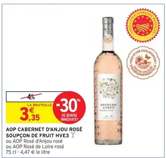 Intermarché AOP CABERNET D'ANJOU ROSÉ SOUPÇON DE FRUIT HVE3 offre