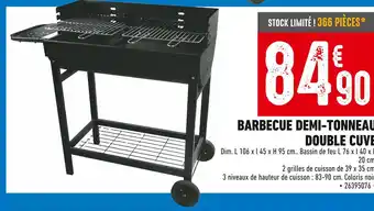 Brico Cash BARBECUE DEMI-TONNEAU DOUBLE CUVE offre