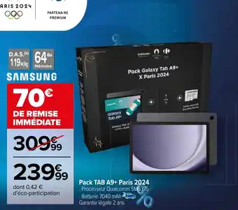 Carrefour Pack Galaxy Tab A9+ X Paris 2024 offre