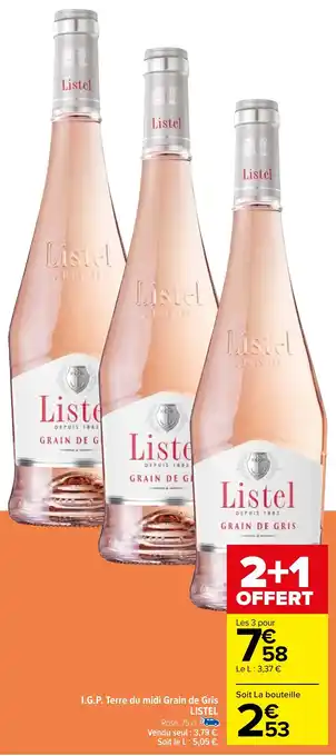 Carrefour I.G.P. Terre du midi Grain de Gris LISTEL Rosé, 75 cl. offre