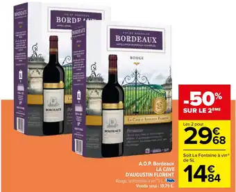 Carrefour A.O.P. Bordeaux LA CAVE D'AUGUSTIN FLORENT offre