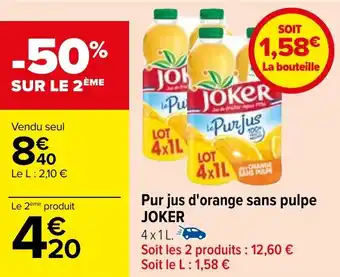 Carrefour Pur jus d'orange sans pulpe JOKER offre