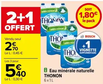 Carrefour i Eau minérale naturelle THONON 6x1L offre