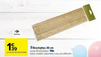 Carrefour Brochettes 30 cm offre