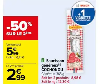 Carrefour i Saucisson généreux(P) COCHONOU offre