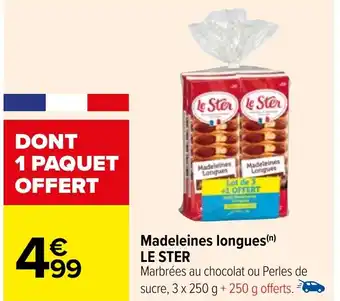 Carrefour Madeleines longues (n) LE STER offre