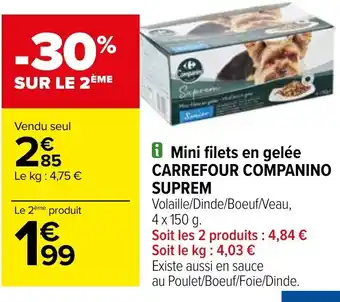 Carrefour Mini filets en gelée CARREFOUR COMPANINO SUPREM offre