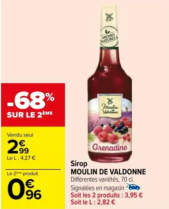 Carrefour Sirop MOULIN DE VALDONNE Différentes variétés, 70 cl. offre