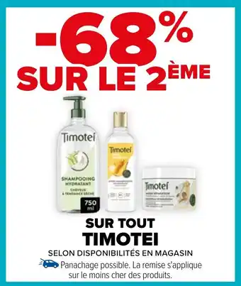 Carrefour SUR TOUT TIMOTEI offre