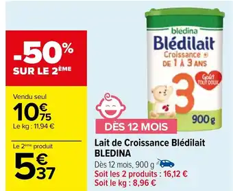 Carrefour Lait de Croissance Blédilait BLEDINA offre