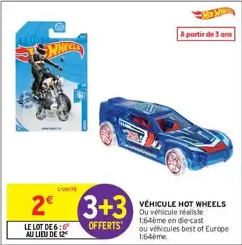 Intermarché Hot wheels - véhicule offre