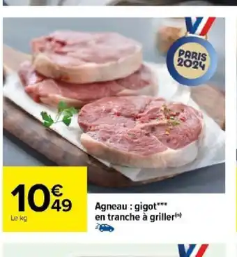 Carrefour Agneau : gigot*** en tranche à griller() offre