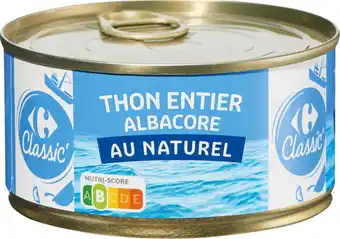 Carrefour Market CARREFOUR CLASSIC' Thon Albacore entier au naturel offre