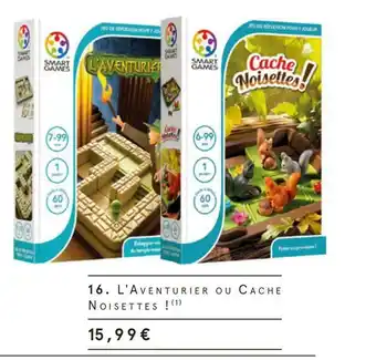 L'aventurier ou cache noisettes !