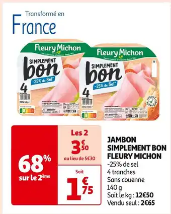 Auchan Supermarché FLEURY MICHON JAMBON SIMPLEMENT BON offre