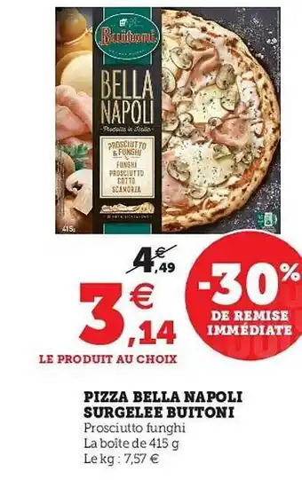 U Express Pizza Bella Napoli Surgelée Buitoni offre
