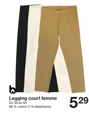 Zeeman Legging court femme Du 36 au 50 98% coton/ 2 % élasthanne offre