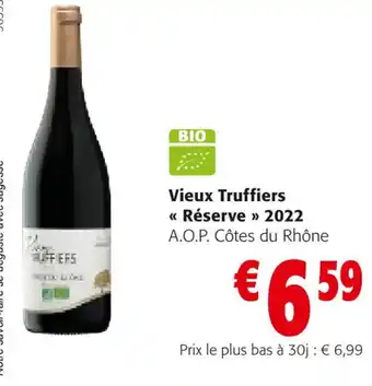 Colruyt Vieux Truffiers << Réserve » 2022 A.O.P. Côtes du Rhône offre