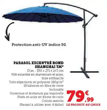 Super U PARASOL EXCENTRÉ ROND SHANGHAI 3M* offre