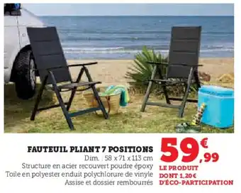 Super U FAUTEUIL PLIANT 7 POSITIONS offre